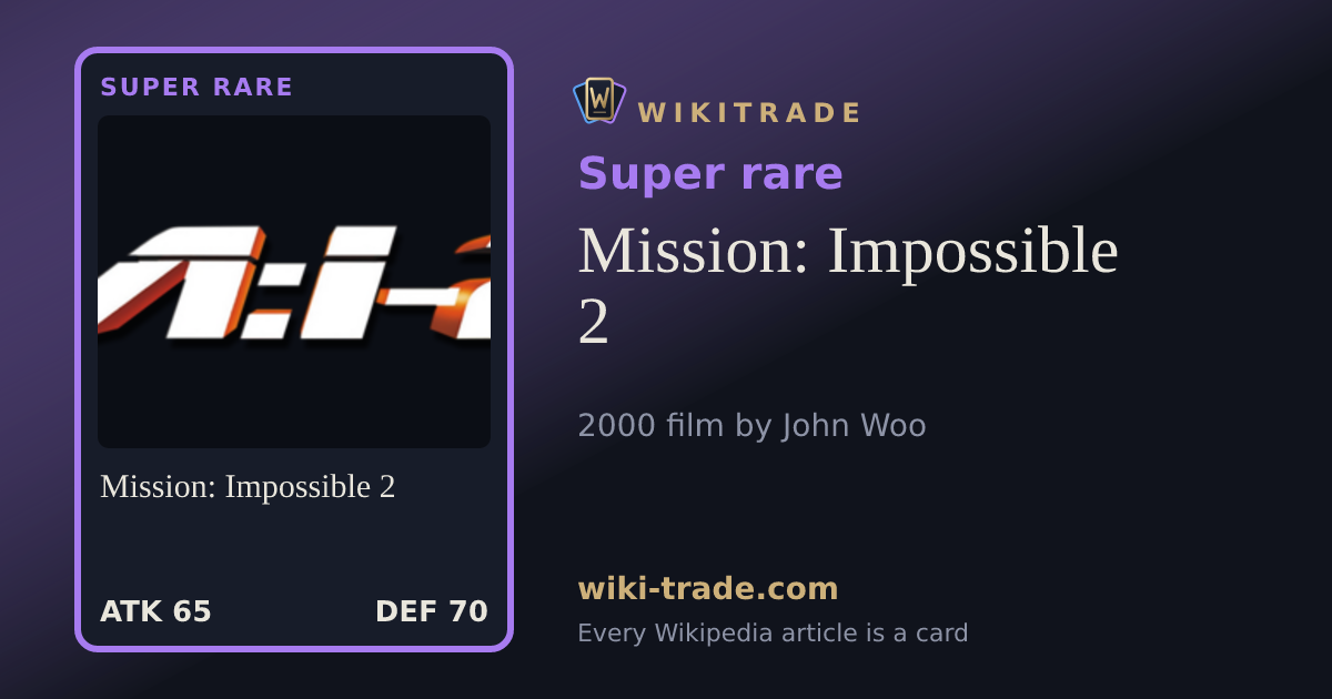 Mission: Impossible 2 — Super rare card