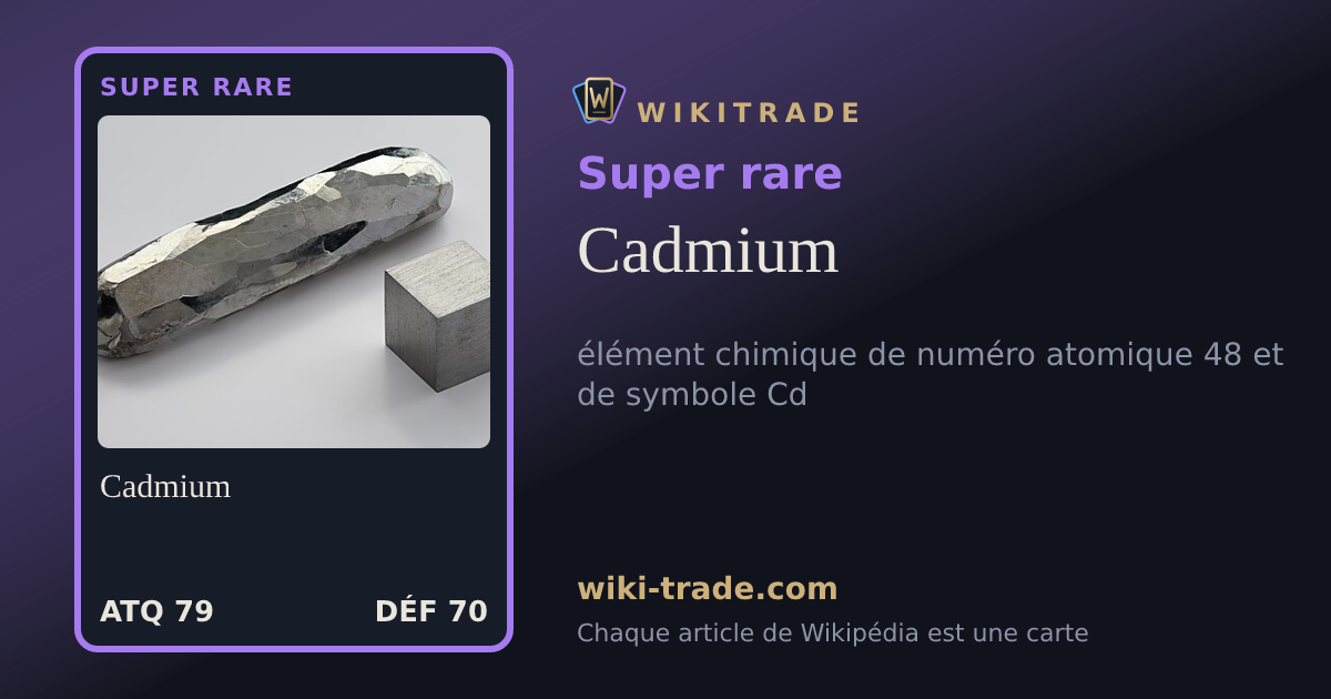 Cadmium — carte Super rare