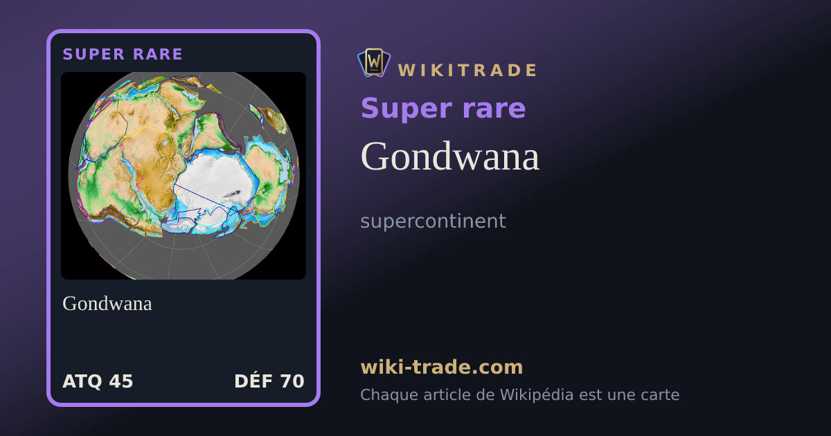 Gondwana — carte Super rare