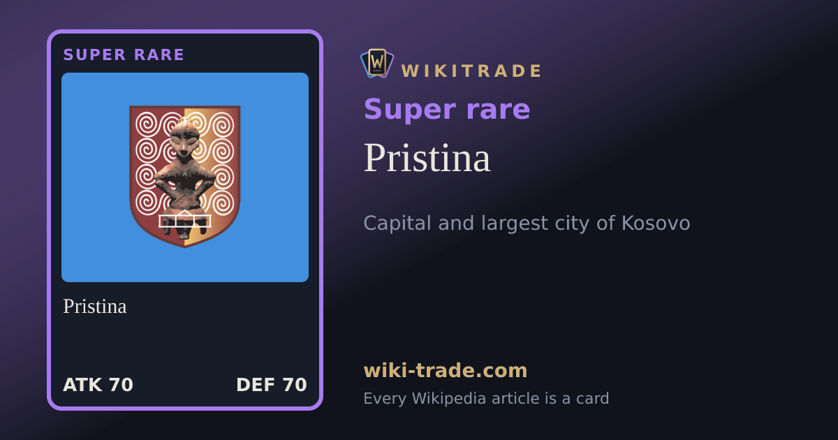 Pristina — Super rare card