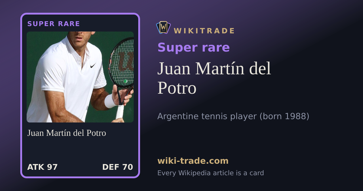 Juan Martín del Potro — Super rare card