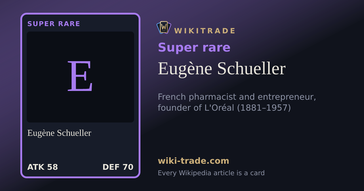 Eugène Schueller — Super rare card
