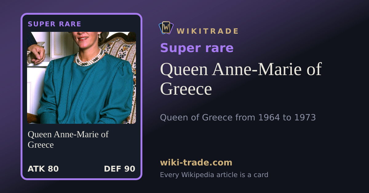 Queen Anne-Marie of Greece — Super rare card