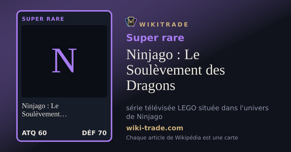 Ninjago : Le Soulèvement des Dragons — carte Super rare