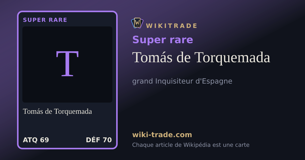 Tomás de Torquemada — carte Super rare