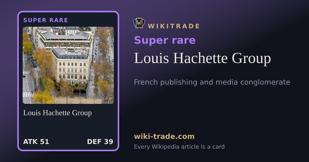 Louis Hachette Group — Super rare card