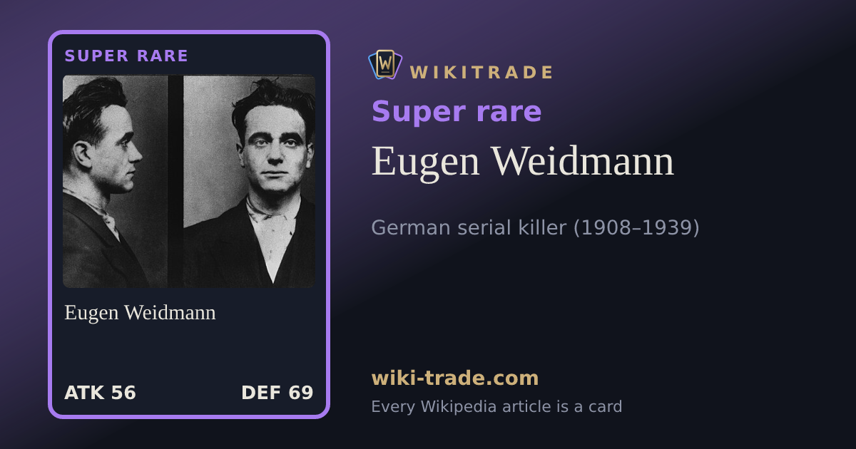 Eugen Weidmann — Super rare card