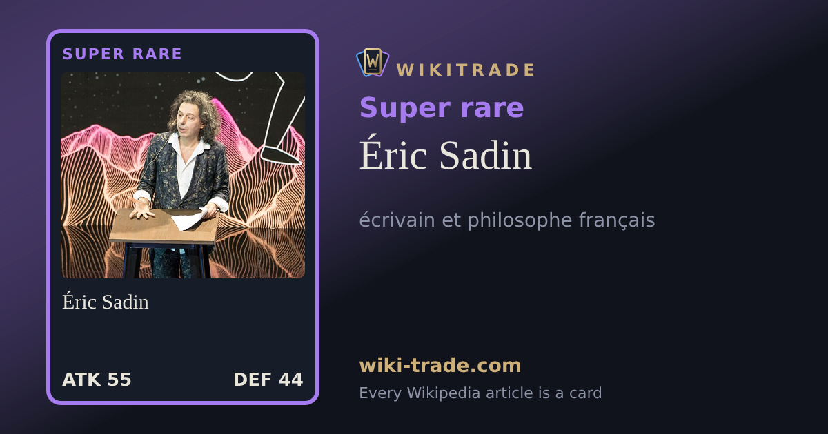 Éric Sadin — Super rare card