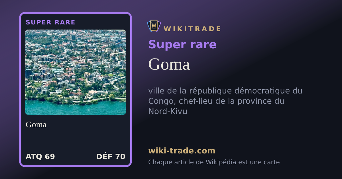 Goma — carte Super rare