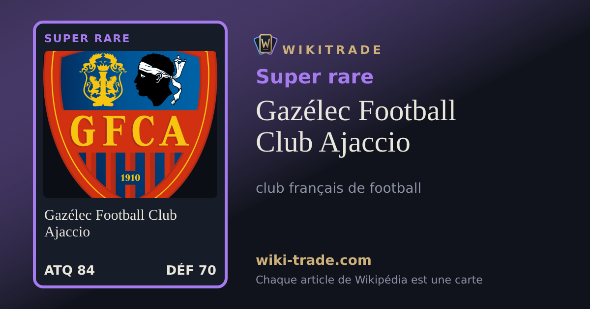 Gazélec Football Club Ajaccio — carte Super rare