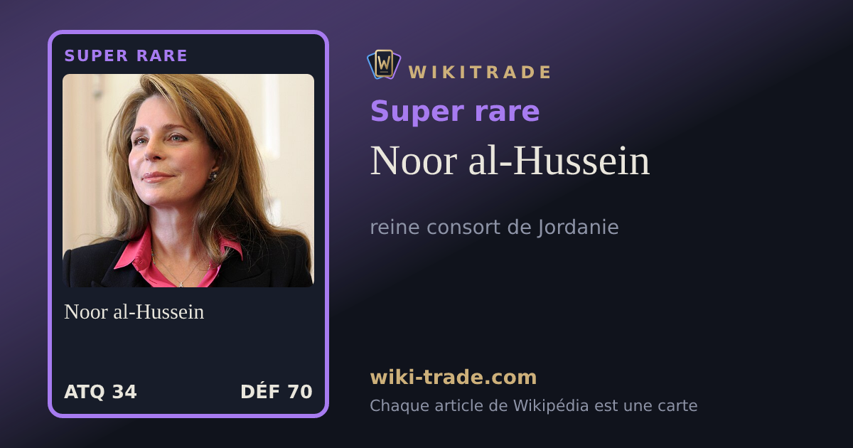 Noor al-Hussein — carte Super rare