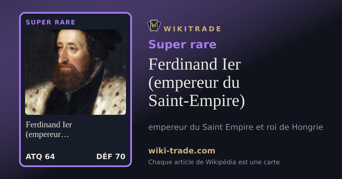 Ferdinand Ier (empereur du Saint-Empire) — carte Super rare