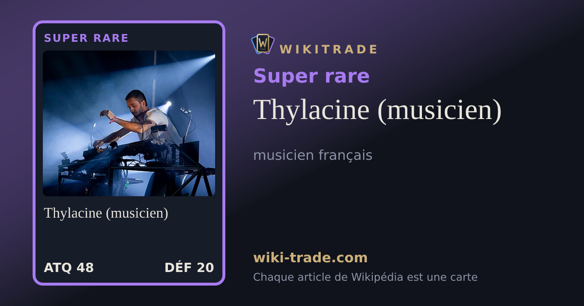 Thylacine (musicien) — carte Super rare
