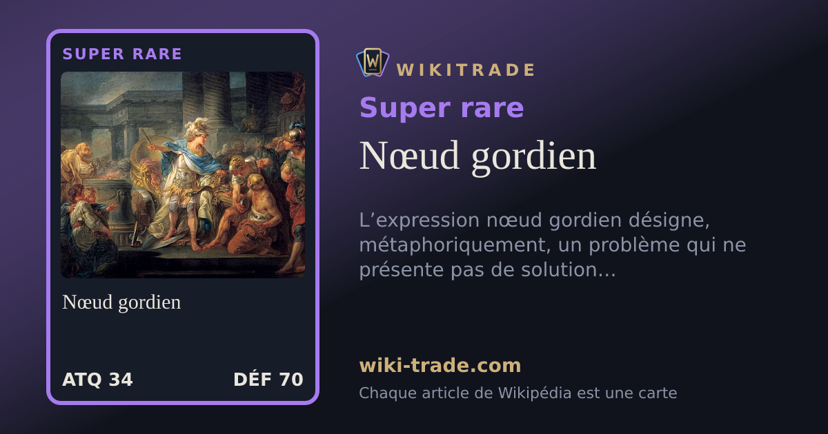 Nœud gordien — carte Super rare