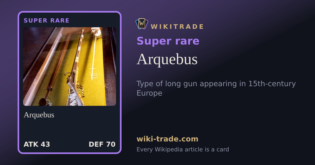 Arquebus — Super rare card