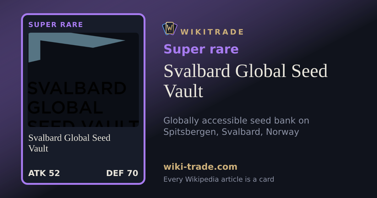Svalbard Global Seed Vault — Super rare card