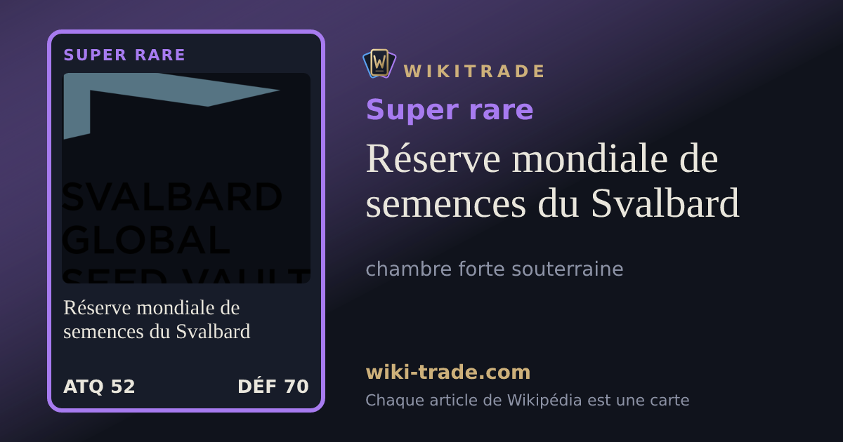 Réserve mondiale de semences du Svalbard — carte Super rare