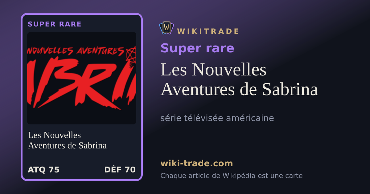 Les Nouvelles Aventures de Sabrina — carte Super rare