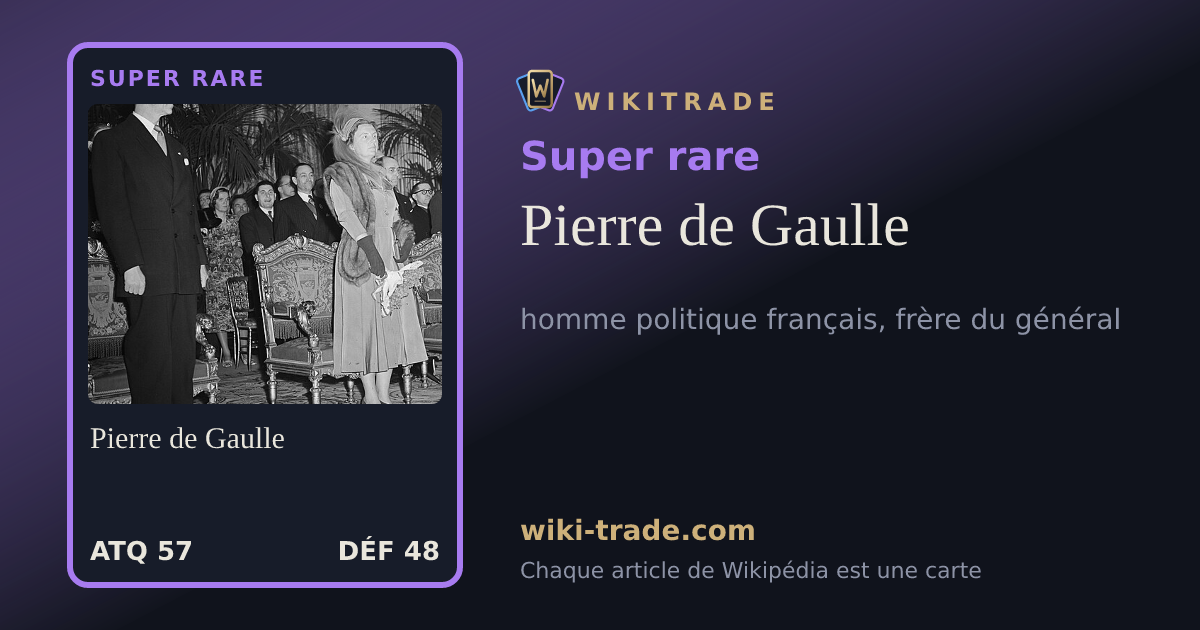 Pierre de Gaulle — carte Super rare