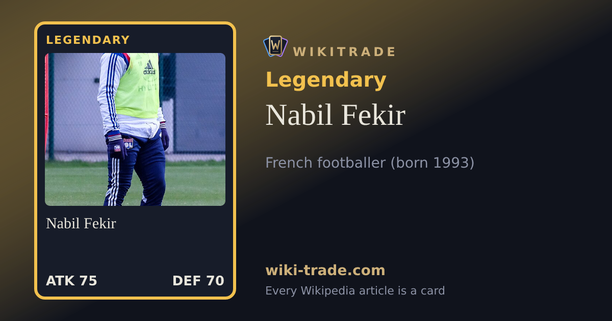 Nabil Fekir — Legendary card