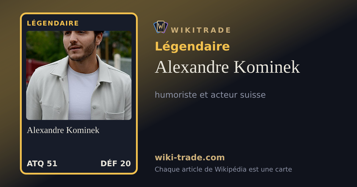 Alexandre Kominek — carte Légendaire