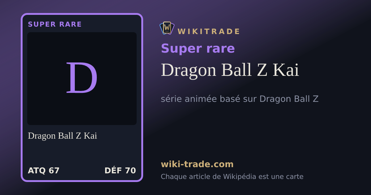 Dragon Ball Z Kai — carte Super rare