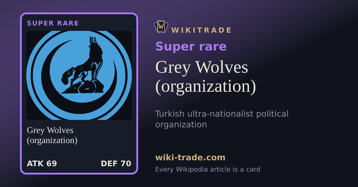 Grey Wolves (organization) — Super rare card
