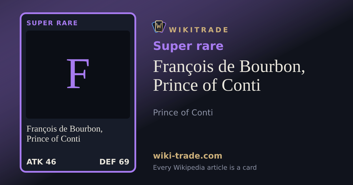 François de Bourbon, Prince of Conti — Super rare card