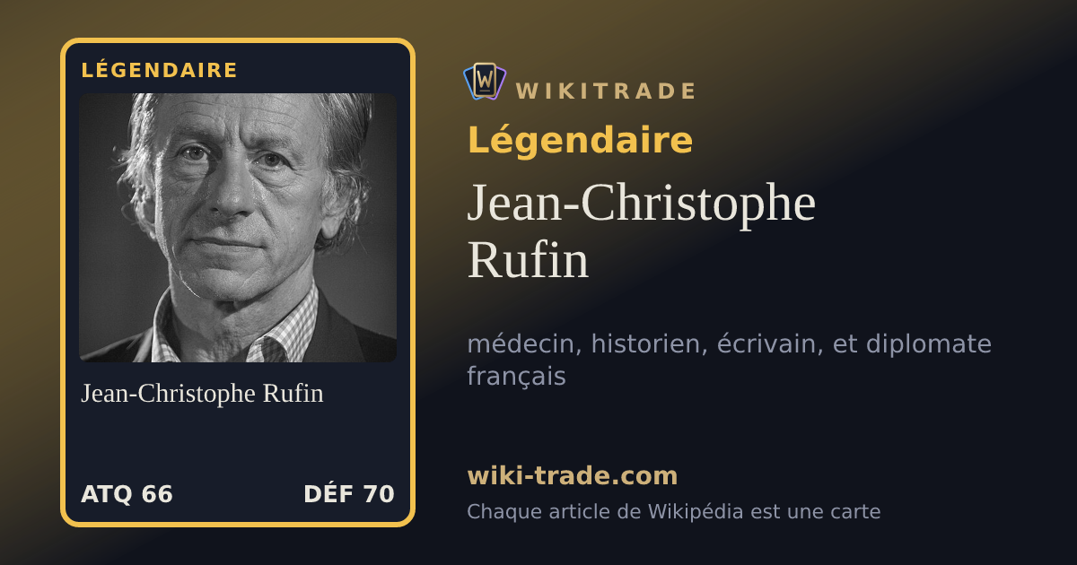 Jean-Christophe Rufin — carte Légendaire