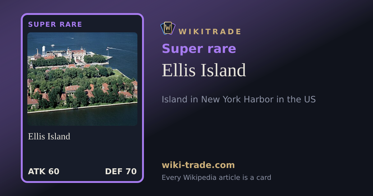 Ellis Island — Super rare card