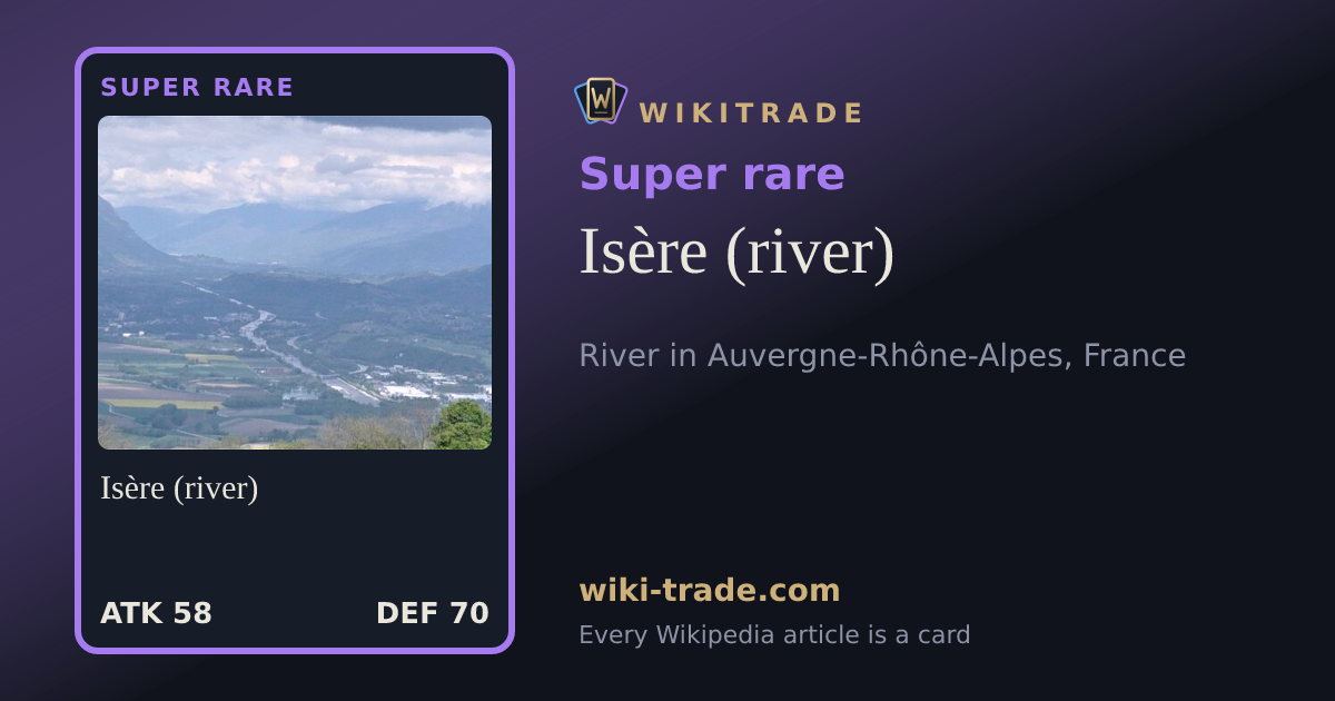 Isère (river) — Super rare card