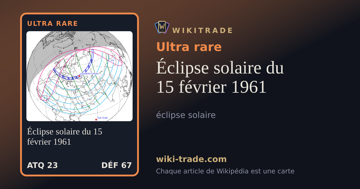 Éclipse solaire du 15 février 1961 — carte Ultra rare