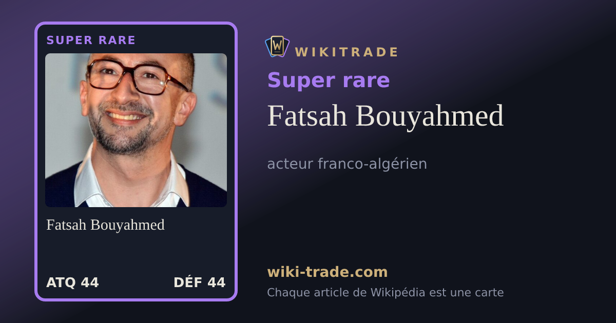 Fatsah Bouyahmed — carte Super rare