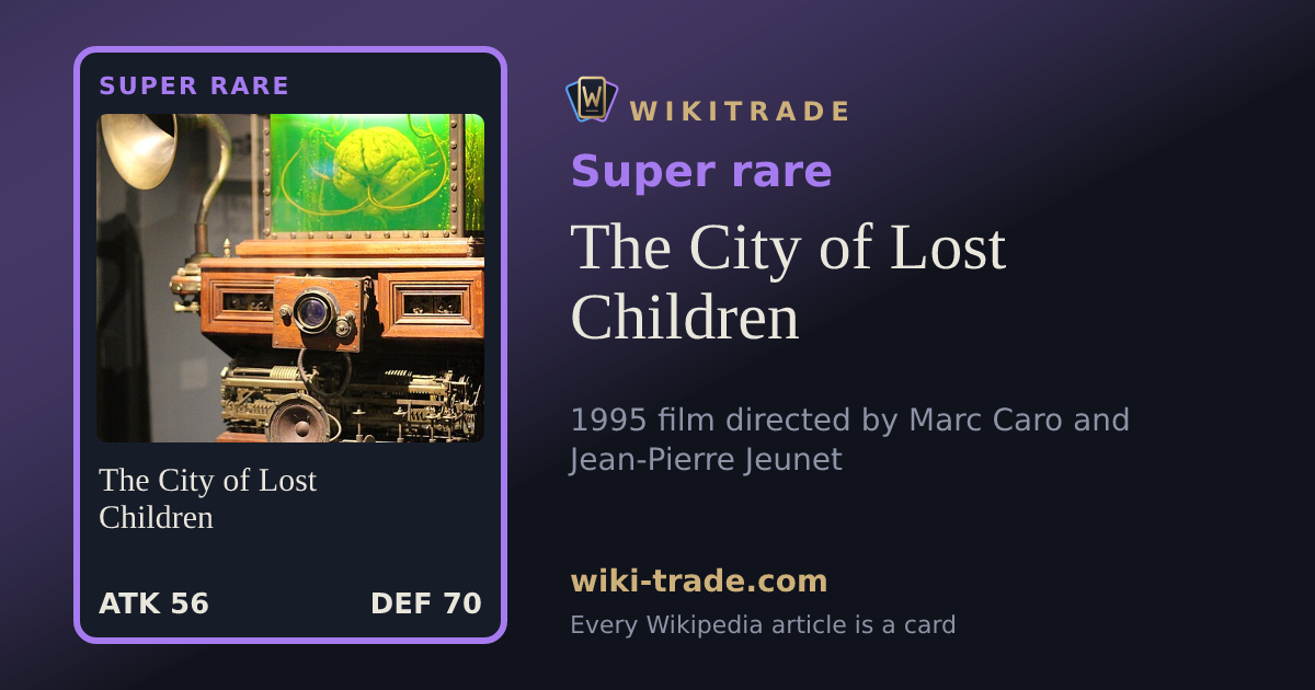 The City of Lost Children — Super rare card