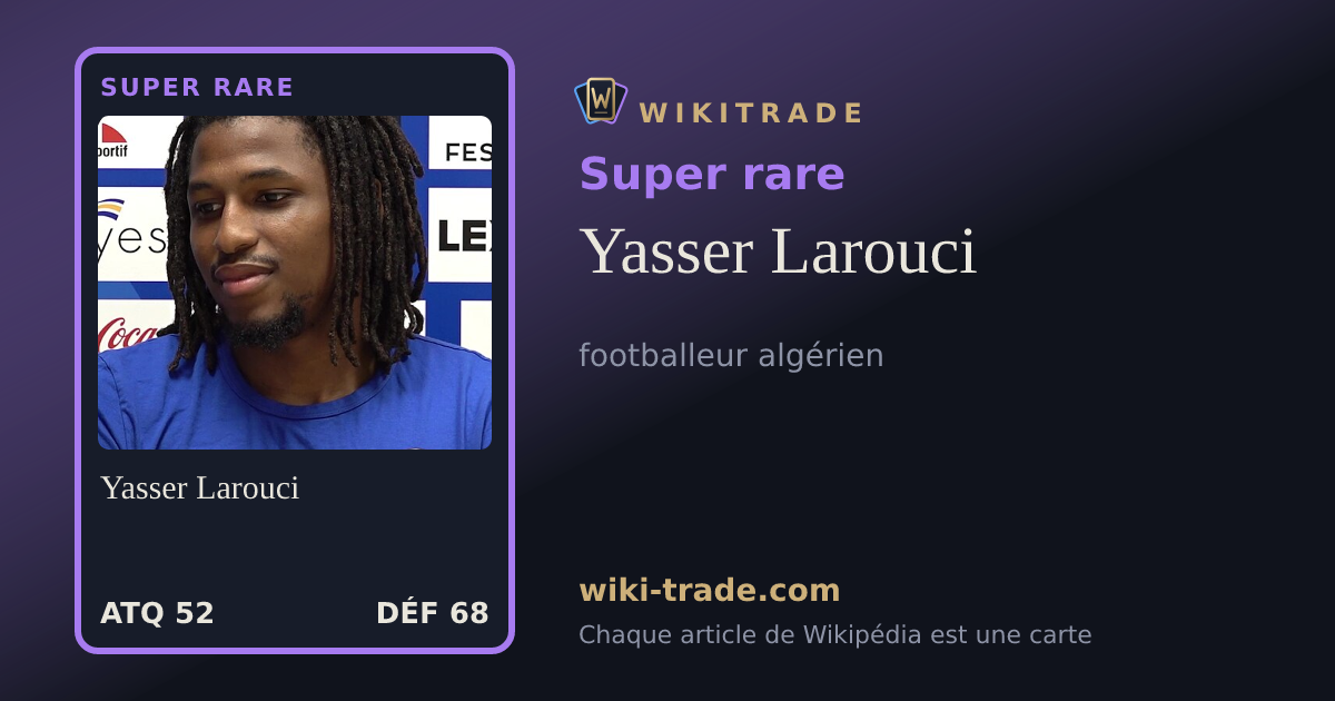 Yasser Larouci — carte Super rare