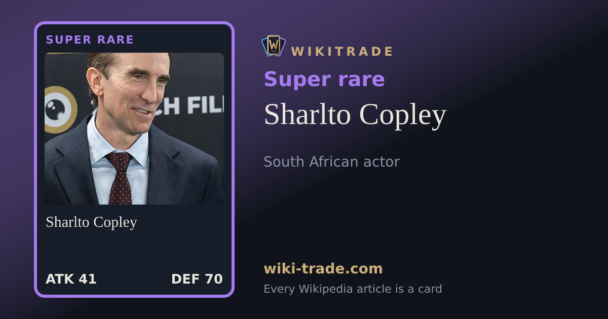 Sharlto Copley — Super rare card