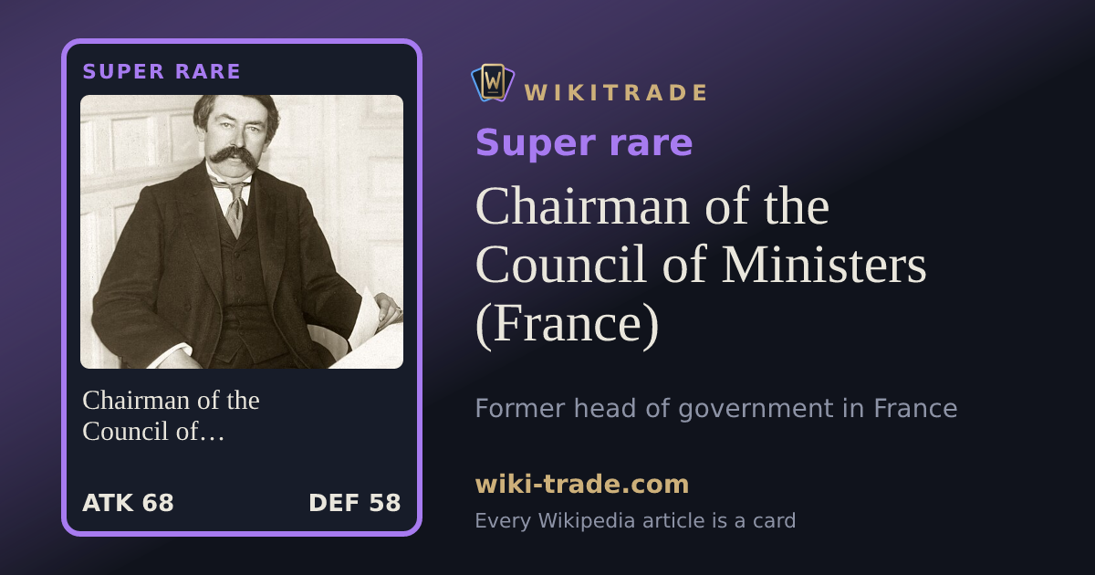 Chairman of the Council of Ministers (France) — Super rare card