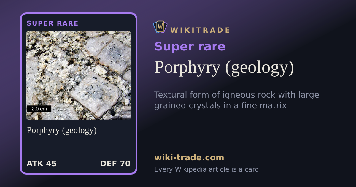 Porphyry (geology) — Super rare card