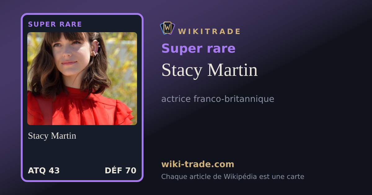 Stacy Martin — carte Super rare