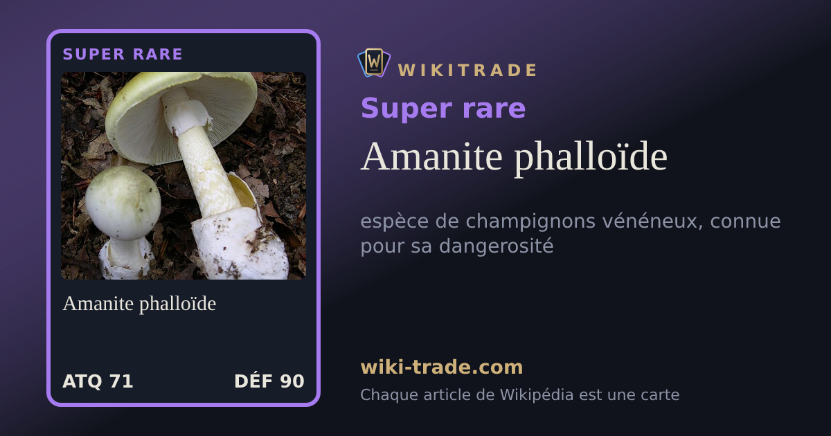 Amanite phalloïde — carte Super rare