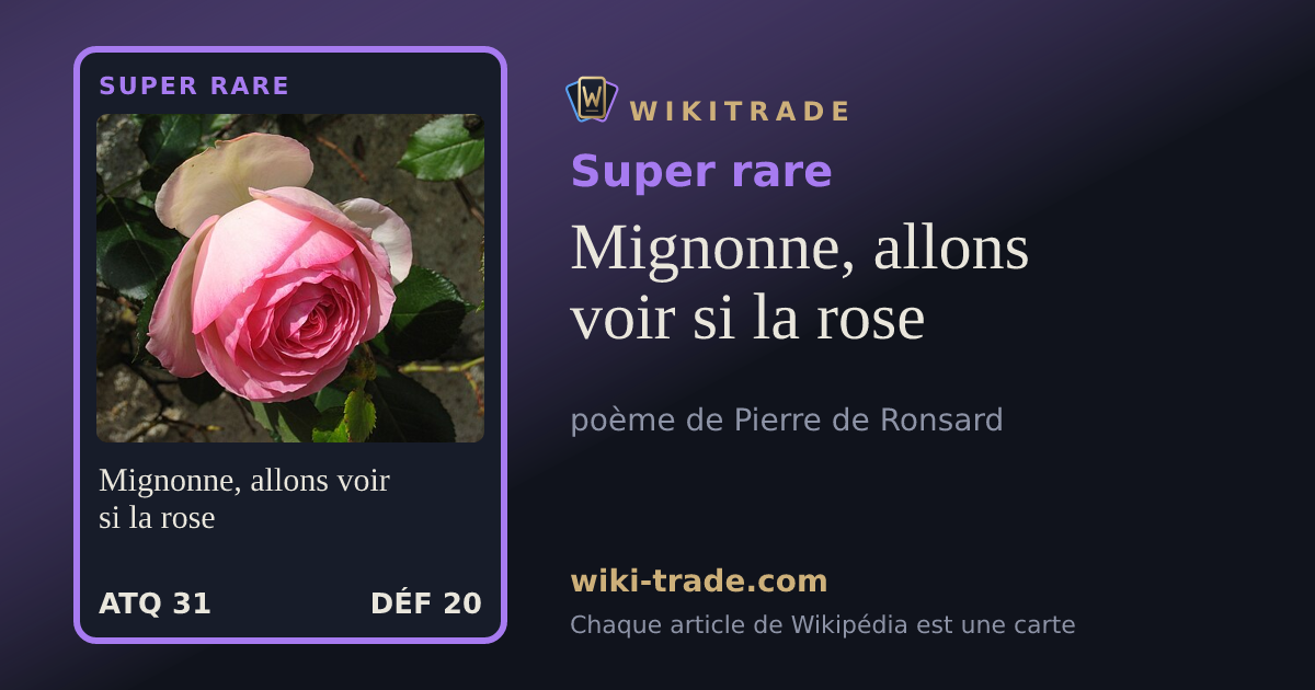 Mignonne, allons voir si la rose — carte Super rare