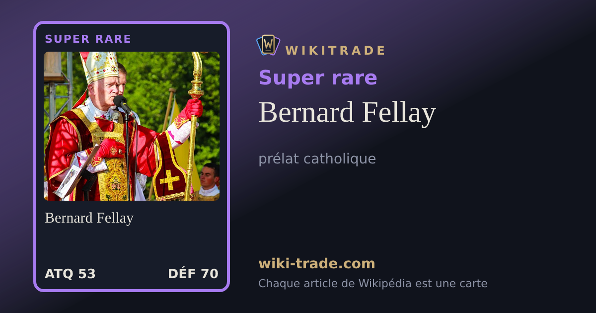 Bernard Fellay — carte Super rare