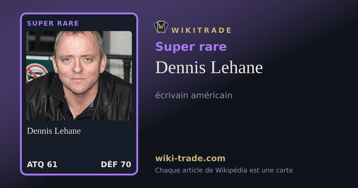 Dennis Lehane — carte Super rare