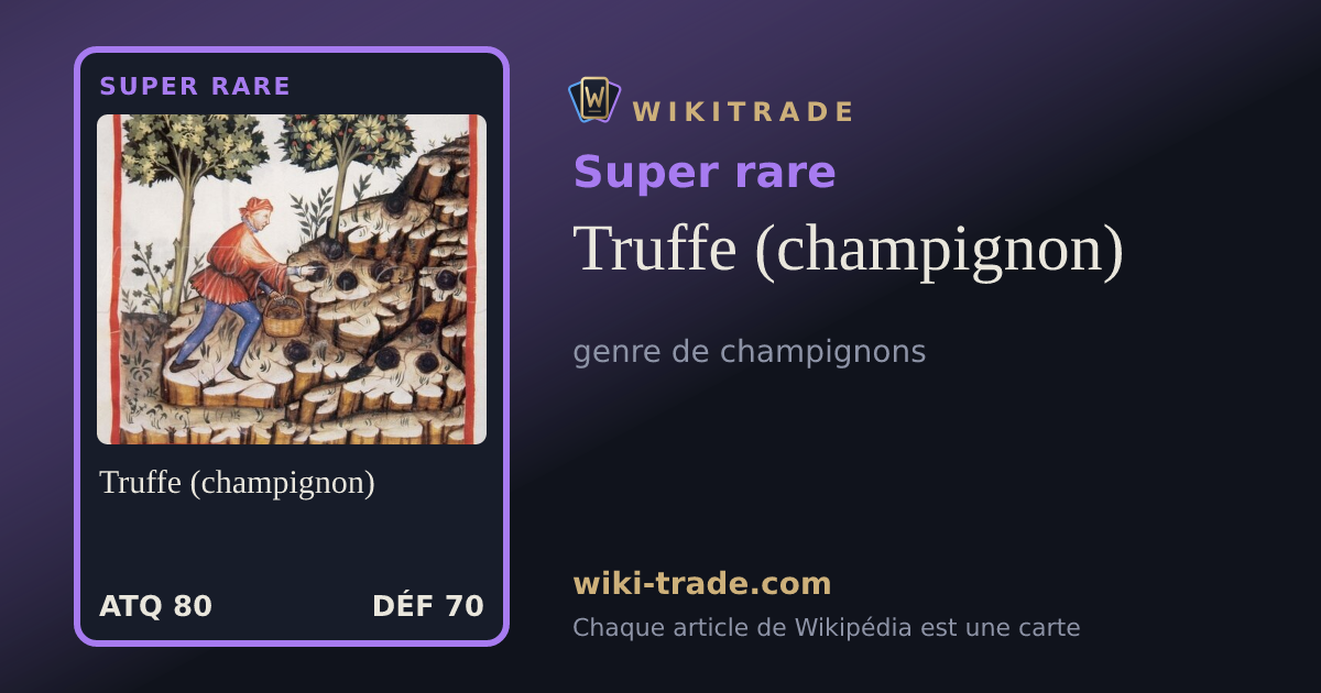 Truffe (champignon) — carte Super rare