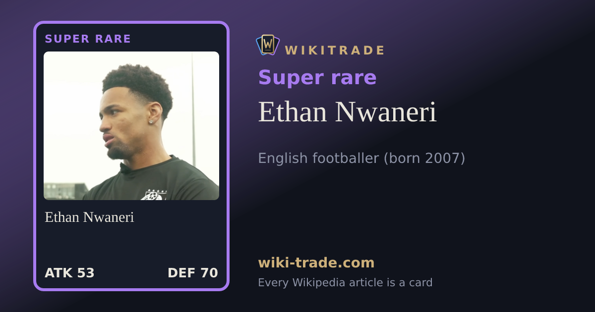Ethan Nwaneri — Super rare card