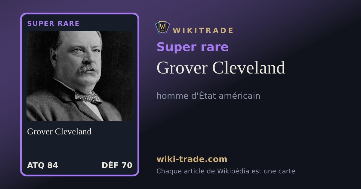 Grover Cleveland — carte Super rare