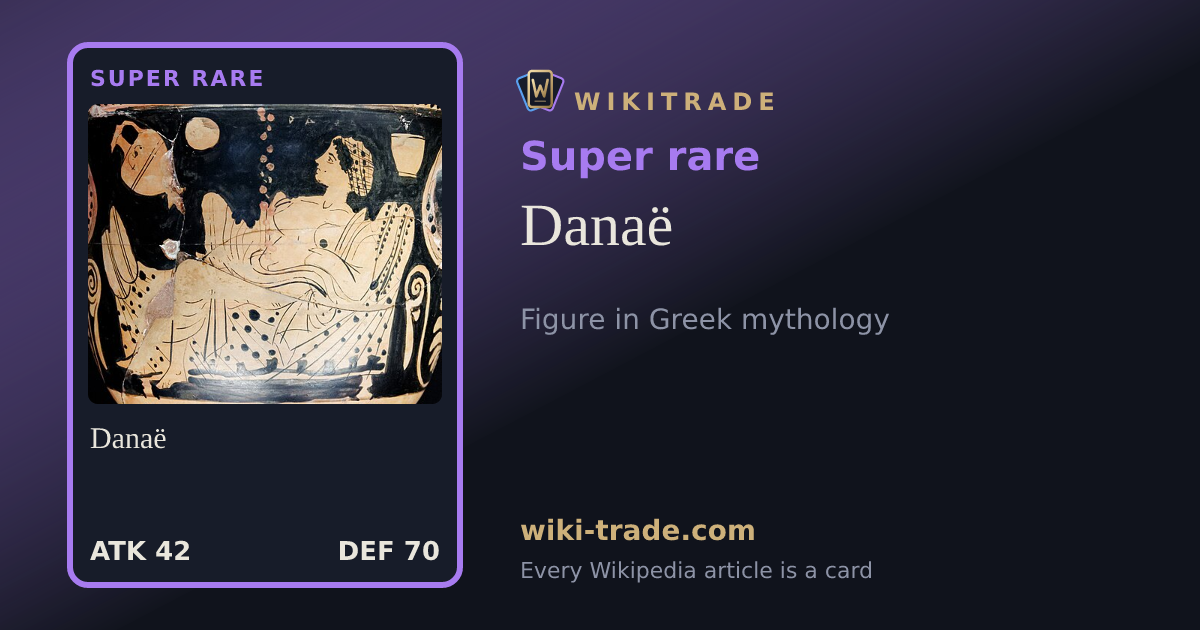 Danaë — Super rare card