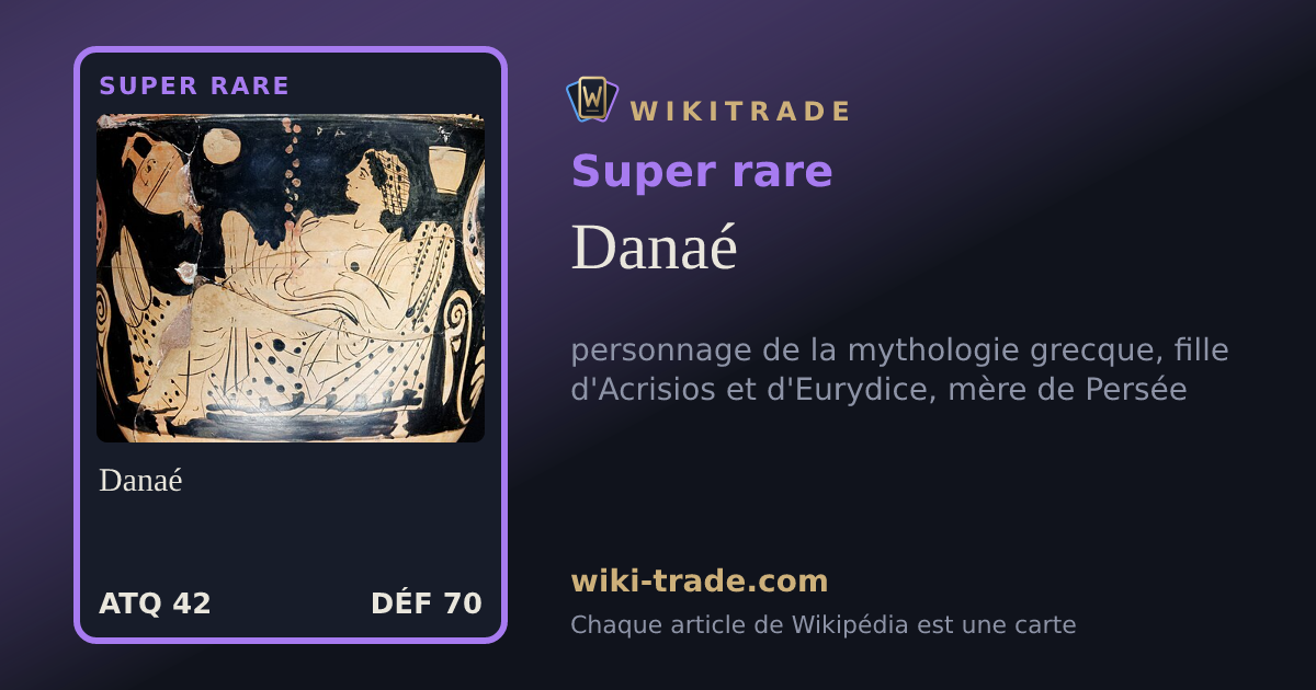 Danaé — carte Super rare