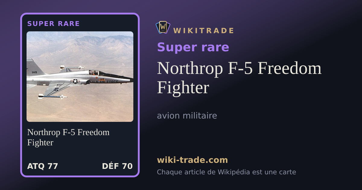 Northrop F-5 Freedom Fighter — carte Super rare