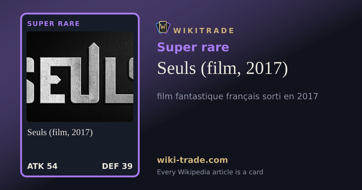 Seuls (film, 2017) — Super rare card